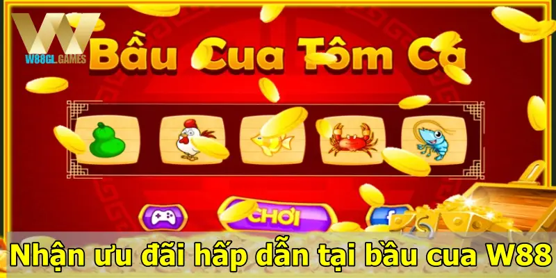 Nhận ưu đãi hấp dẫn tại bầu cua W88